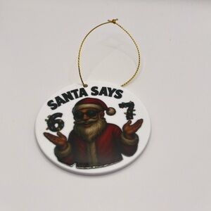 Brand New Santa Says 67 Christmas Ornament